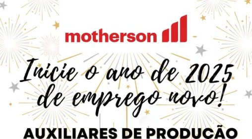 Inicie ano de 2025 de emprego novo na PKC/MOTHERSON